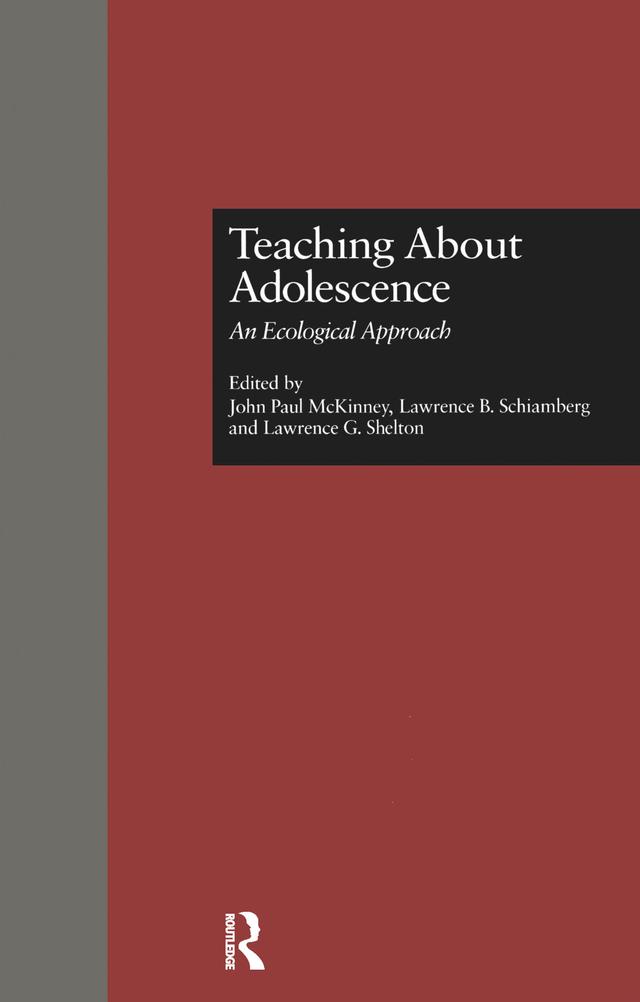 Teaching About Adolescence by John McKinney, Lawrence Schiamberg, Lawrence Shelton, Lawrence Shiamberg