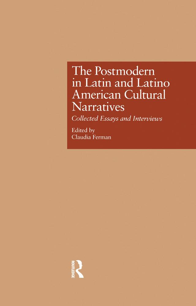 The Postmodern in Latin and Latino American Cultural Narratives by Claudia Ferman
