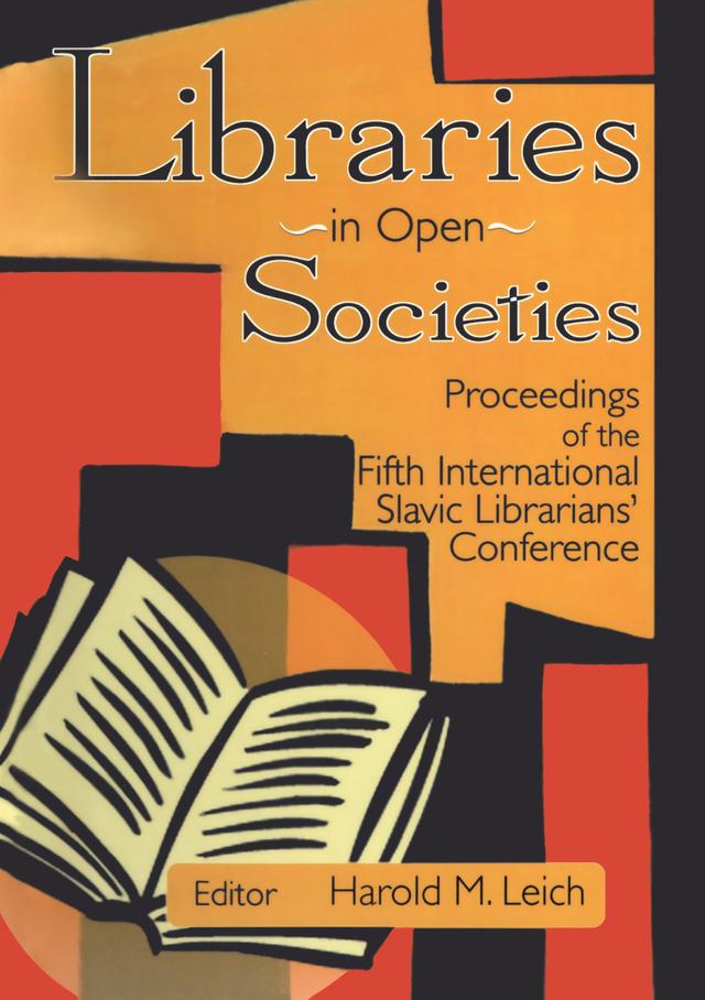 Libraries in Open Societies by Harold Leich