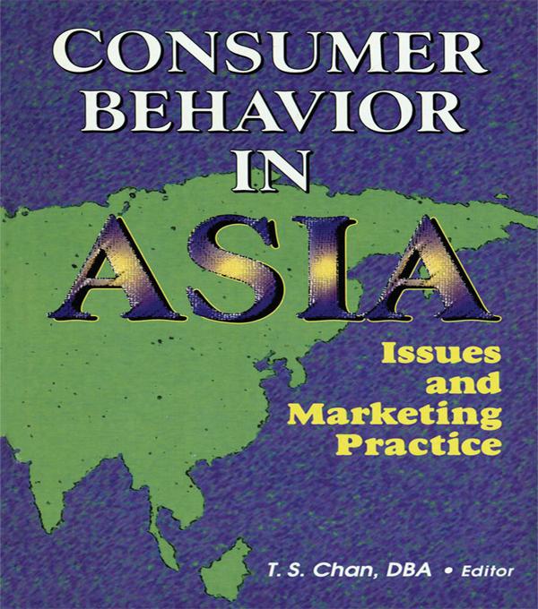 Consumer Behavior in Asia by Erdener Kaynak, Tsang-Sing Chan