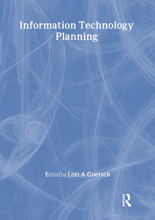 Information Technology Planning by Lori A Goetsch