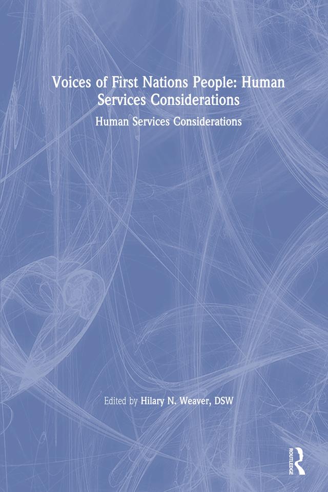 Voices of First Nations People by Hilary N Weaver, John S Wodarski, Marvin D Feit