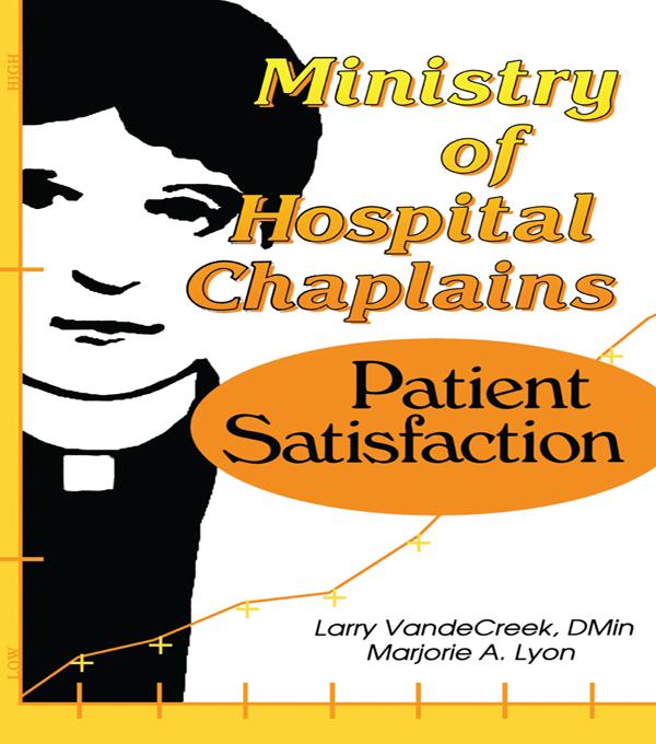 Ministry of Hospital Chaplains by Larry VandeCreek, Marjorie A Lyon