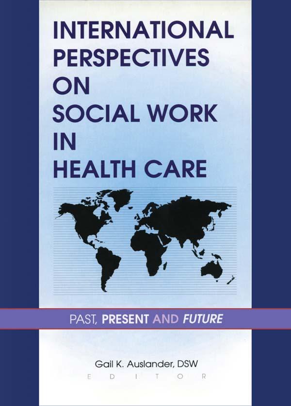 International Perspectives on Social Work in Health Care by Gail K Auslander