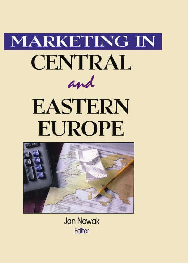 Marketing in Central and Eastern Europe by Erdener Kaynak