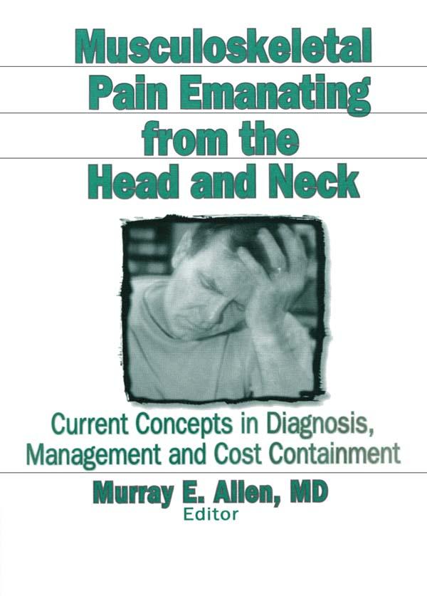 Musculoskeletal Pain Emanating From the Head and Neck by Irwin J Russell, Murray E Allen