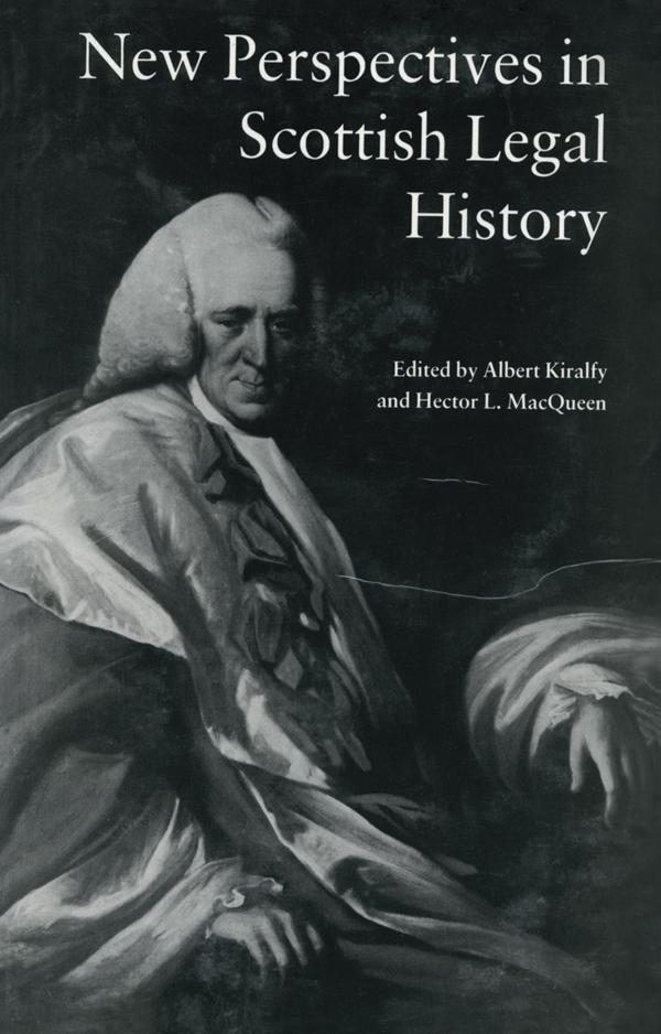New Perspectives in Scottish Legal History by A. K. R Kiralfy, Hector L MacQueen