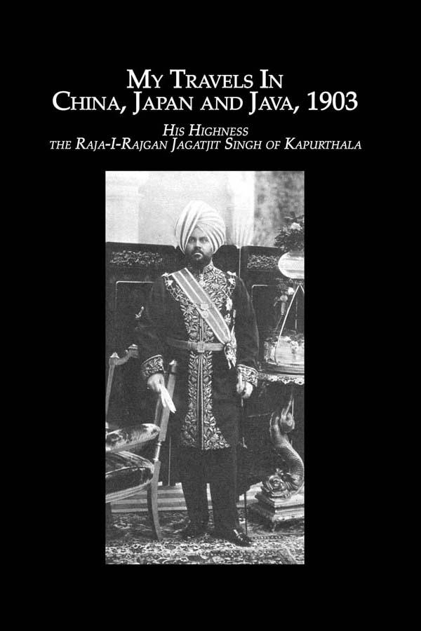 Travels China, Japan & Java by H.H. RAJA RAJGAN