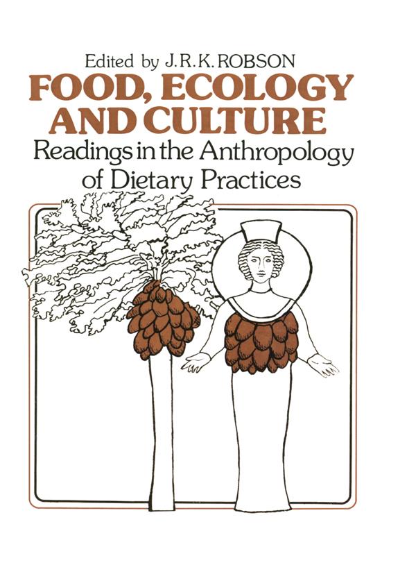 Food, Ecology and Culture by John R.K. Robson