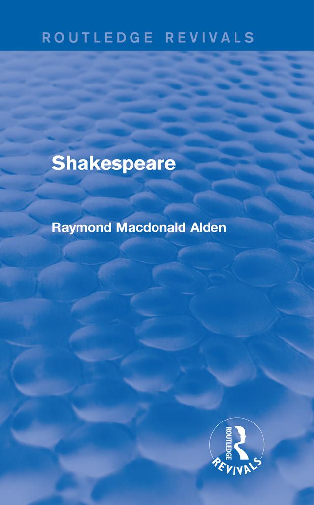 Shakespeare (Routledge Revivals) by Raymond Alden