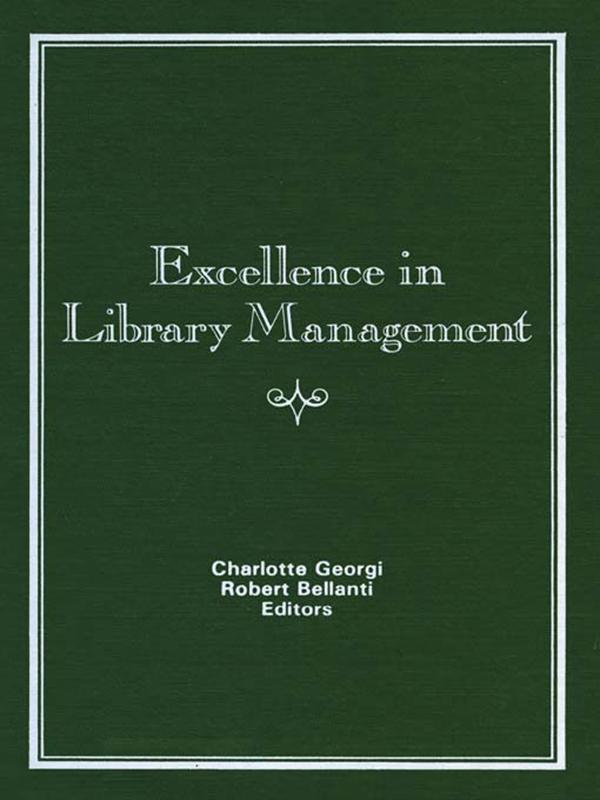 Excellence in Library Management by Charlotte Georgi, Frances Karr Holbrook, Robert Bellanti
