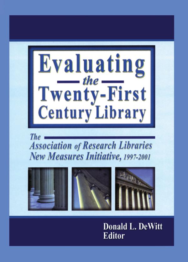 Evaluating the Twenty-First Century Library by Donald L. DeWitt
