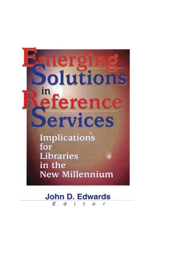 Emerging Solutions in Reference Services by John D. Edwards