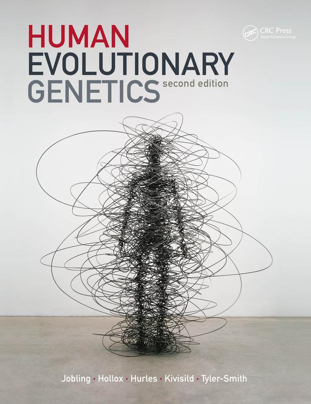 Human Evolutionary Genetics by Chris Tyler-Smith, Edward Hollox, Mark Jobling, Toomas Kivisild