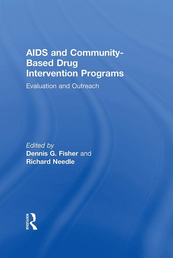 AIDS and Community-Based Drug Intervention Programs by Dennis Fisher, Richard Needle