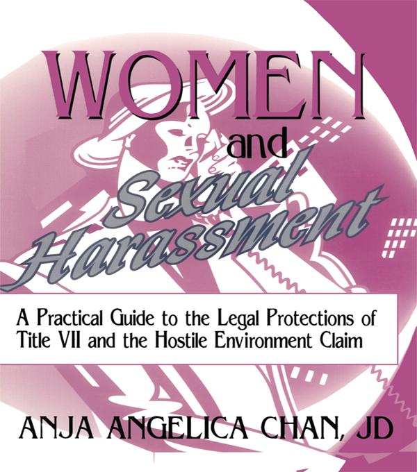 Women and Sexual Harassment by Anja A Chan, Robert C Berring