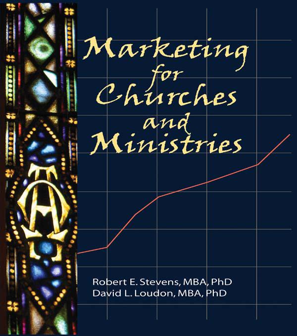 Marketing for Churches and Ministries by David L Loudon, Robert E Stevens, William Winston