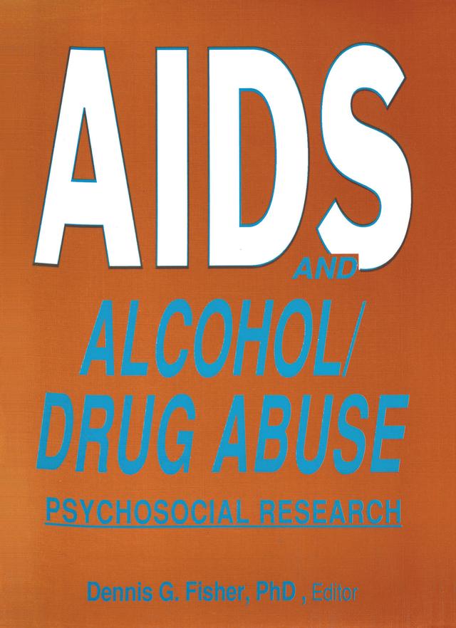 AIDS and Alcohol/Drug Abuse by Dennis Fisher