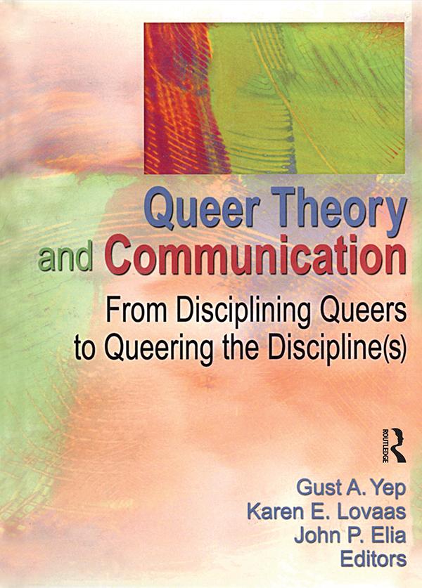 Queer Theory and Communication by Gust Yep