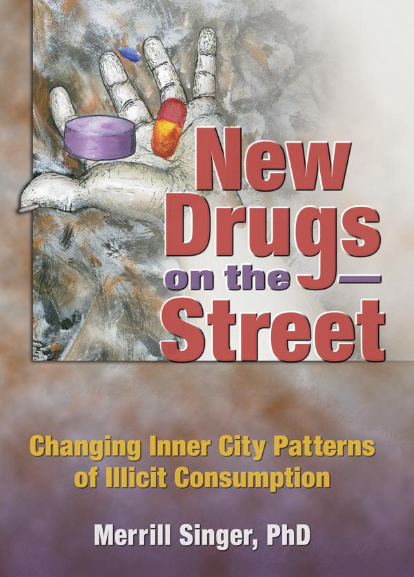 New Drugs on the Street by Merrill Singer