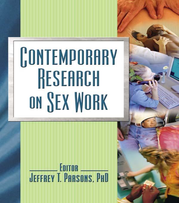 Contemporary Research on Sex Work by Jeffrey T. Parsons