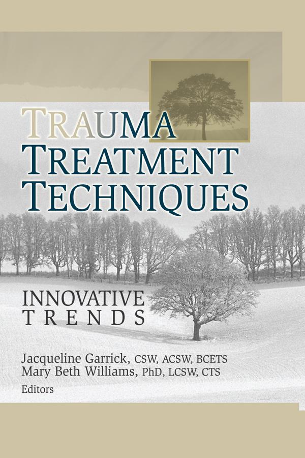 Trauma Treatment Techniques by Jacqueline Garrick, Mary Beth Williams