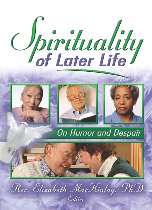 Spirituality of Later Life by Elizabeth Mackinlay