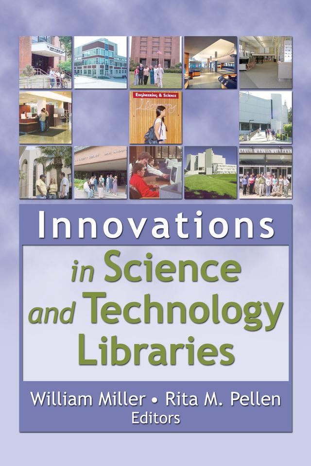Innovations in Science and Technology Libraries by Rita Pellen, William Miller