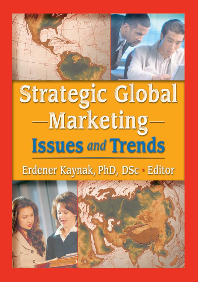 Strategic Global Marketing by Erdener Kaynak