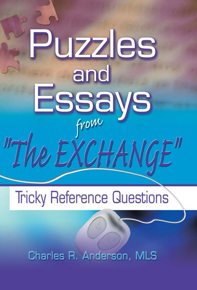 Puzzles and Essays from 'The Exchange' by Charles R Anderson