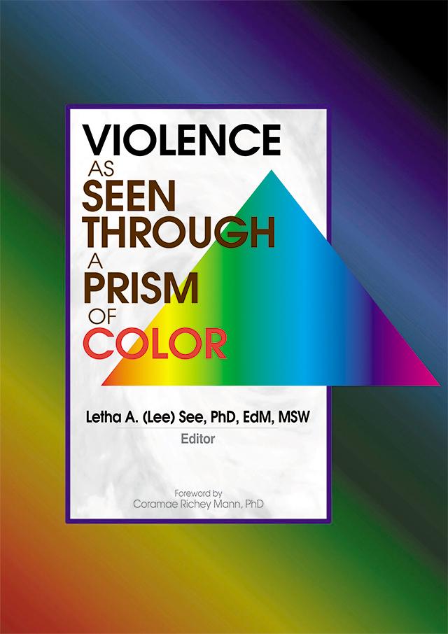 Violence as Seen Through a Prism of Color by Letha A See