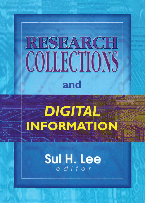 Research Collections and Digital Information by Sul H Lee