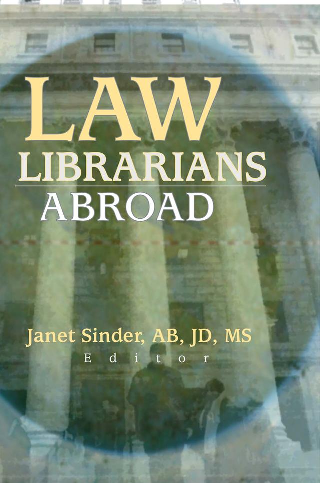 Law Librarians Abroad by Janet Sinder