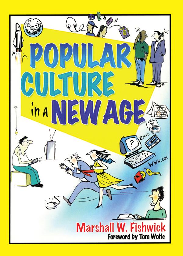 Popular Culture in a New Age by Marshall Fishwick