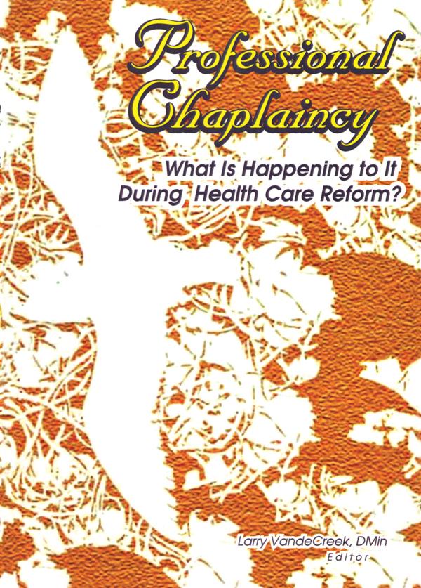 Professional Chaplaincy by Larry Van De Creek