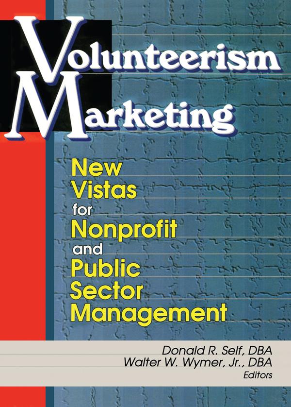 Volunteerism Marketing by Donald R. Self, Walter W., Jr. Wymer