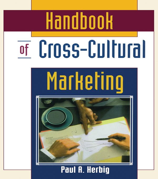 Handbook of Cross-Cultural Marketing by Erdener Kaynak, Paul Herbig