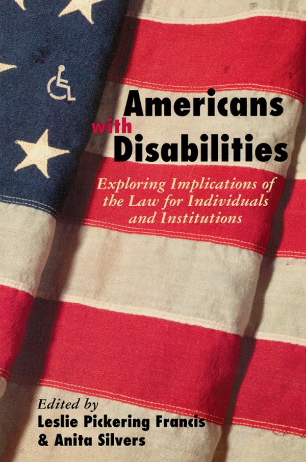 Americans with Disabilities by Anita Silvers, Leslie Francis