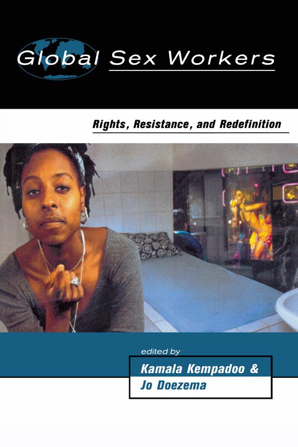 Global Sex Workers by Jo Doezema, Kamala Kempadoo