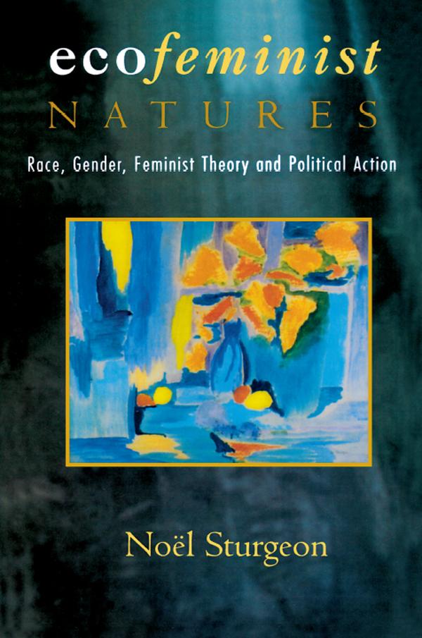 Ecofeminist Natures by Noel Sturgeon