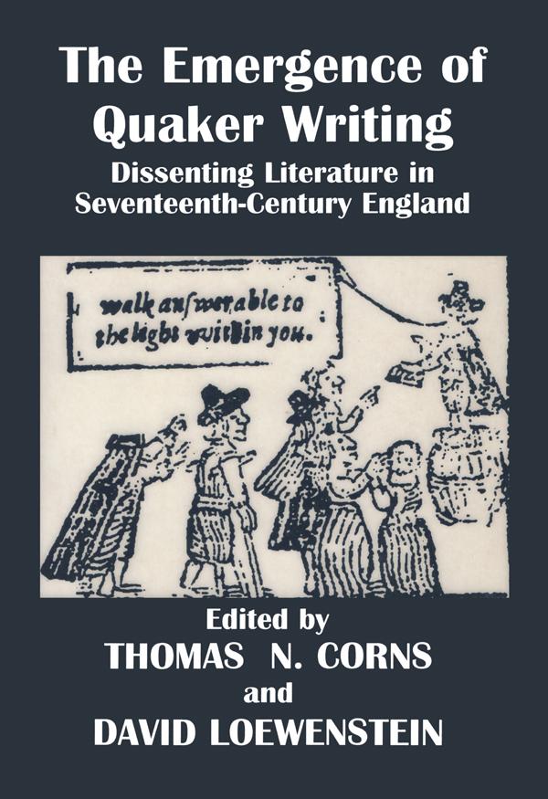 The Emergence of Quaker Writing by D. Loewenstein, T. Corns