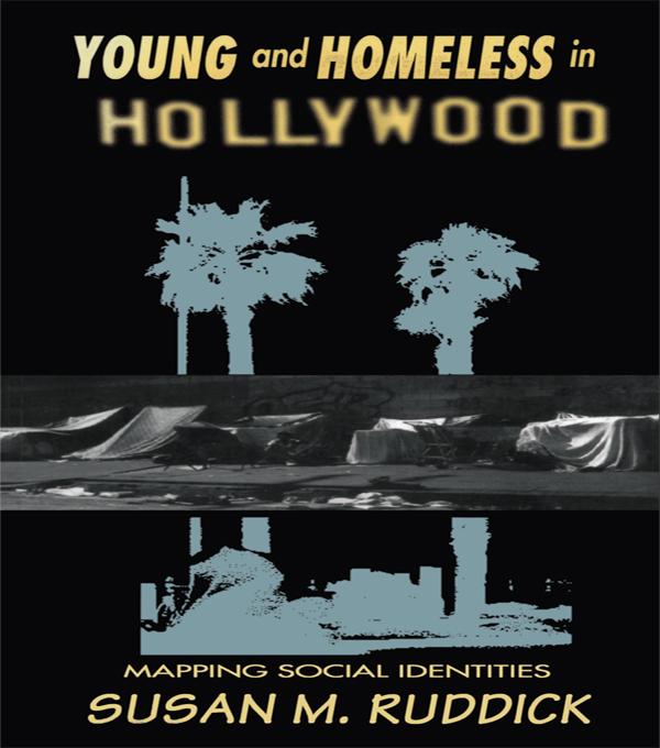 Young and Homeless In Hollywood by Susan M. Ruddick