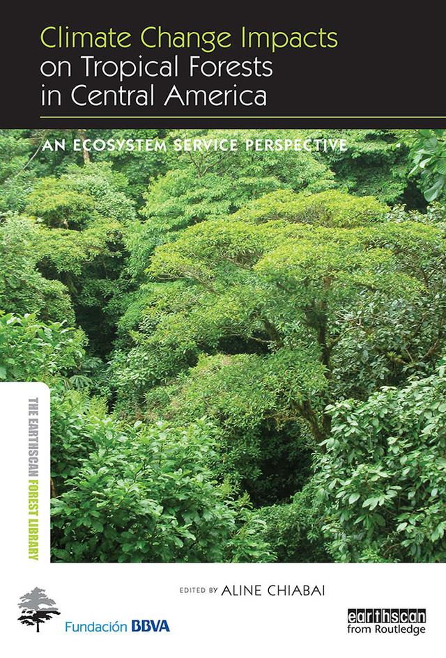 Climate Change Impacts on Tropical Forests in Central America by Aline Chiabai