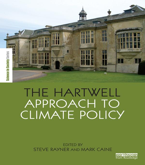 The Hartwell Approach to Climate Policy by Mark Caine, Steve Rayner