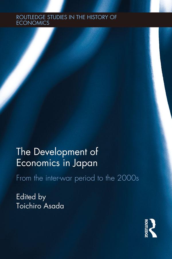 The Development of Economics in Japan by Toichiro Asada