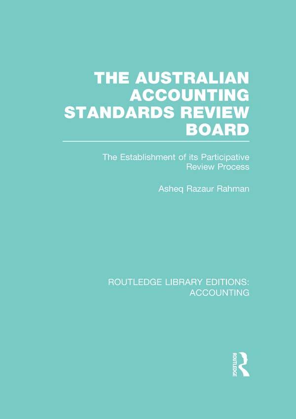 The Australian Accounting Standards Review Board (RLE Accounting) by Asheq Rahman