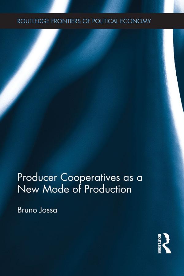 Producer Cooperatives as a New Mode of Production by Bruno Jossa