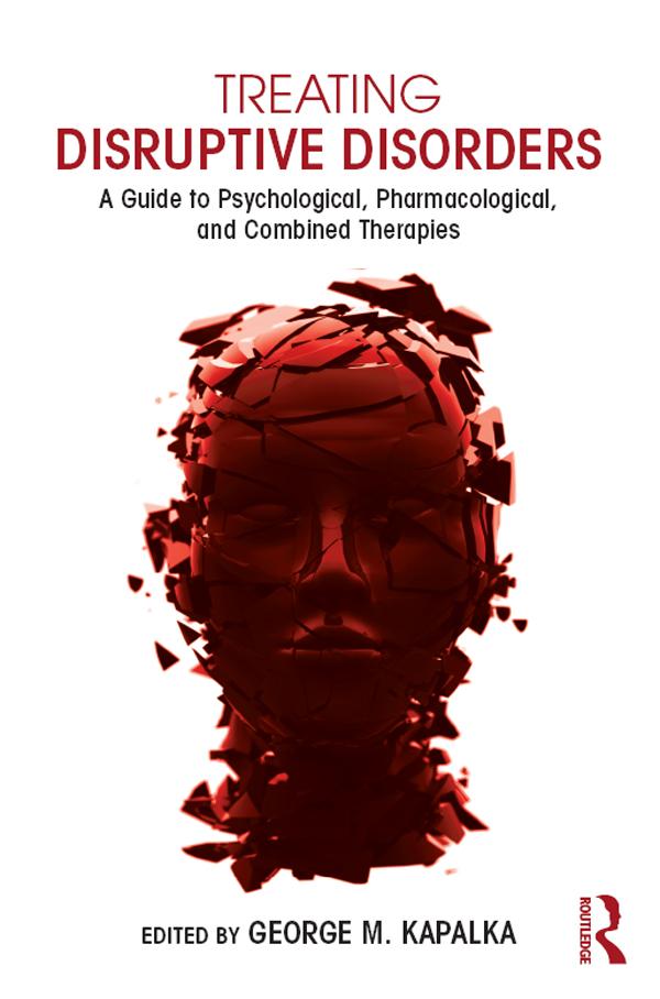 Treating Disruptive Disorders by George M. Kapalka