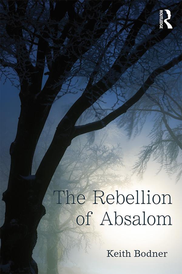 The Rebellion of Absalom by Keith Bodner