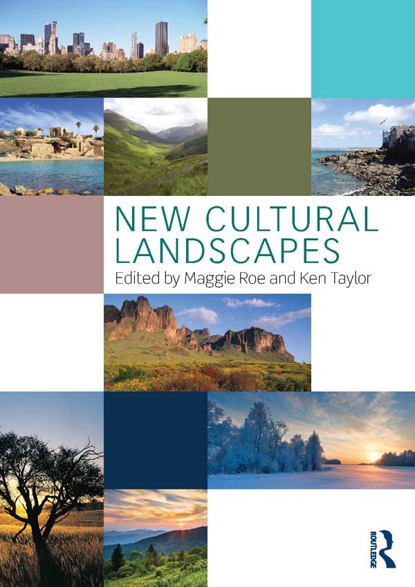 New Cultural Landscapes by Ken Taylor, Maggie Roe